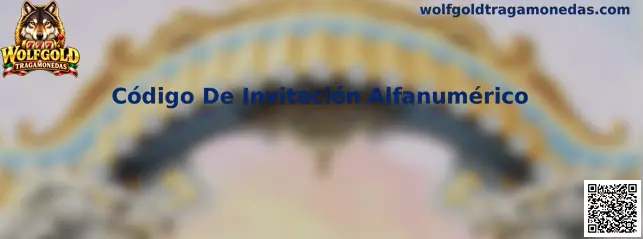Ejemplo visual relacionado con el Código De Invitación Alfanumérico de Wolfgold Tragamonedas