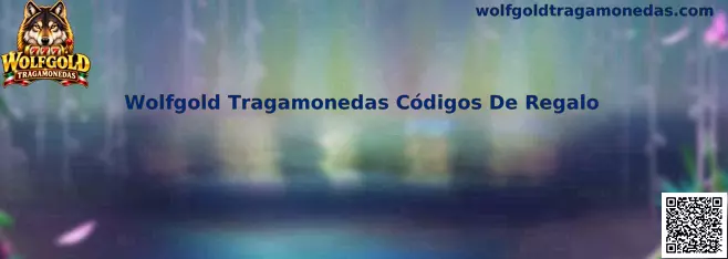 Guía informativa sobre Wolfgold Tragamonedas Códigos De Regalo