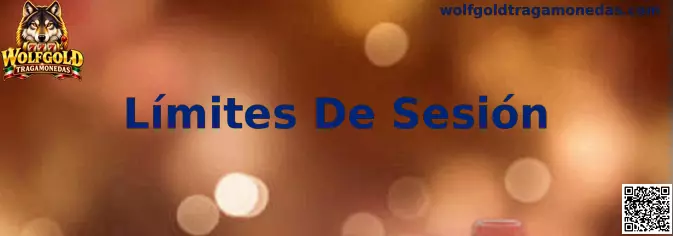 Configuración de límites de sesión en Wolfgold Tragamonedas
