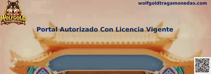 Guía para verificar un Portal Autorizado Con Licencia Vigente relacionado con Wolfgold Tragamonedas en México