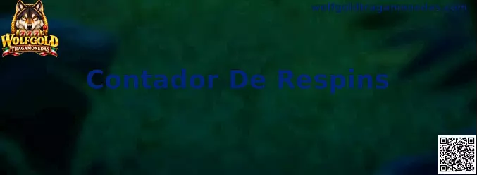 Ejemplo visual del Contador De Respins en Wolfgold Tragamonedas