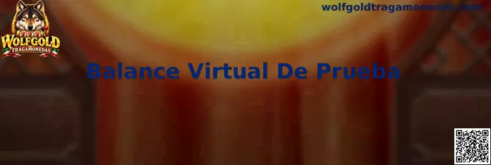 Balance Virtual De Prueba en Wolfgold Tragamonedas