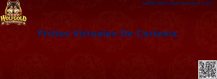 Fichas Virtuales De Cortesía en Wolfgold Tragamonedas