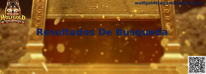 Análisis de Resultados De Búsqueda de Wolfgold Tragamonedas